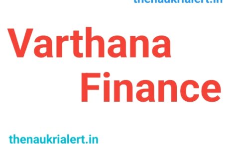 Job At Varthana Finance For Relationship Manager / Assistant Branch Manager | Various Locations 