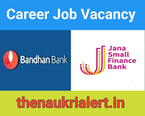 Credit Manager Job Vacancy At Bandhan Bank and Jana Bank | Bank Job Recruitment 2023