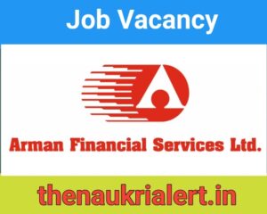 Jobs Arman Financial Services For Branch Credit Managers | Finance Job Vacancy 2024