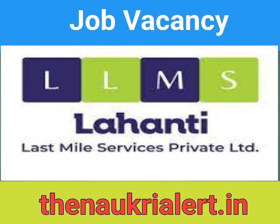 Lahanti LastMile Services Job For Audit Officers | Various Locations Vacancy Recruitment 2024