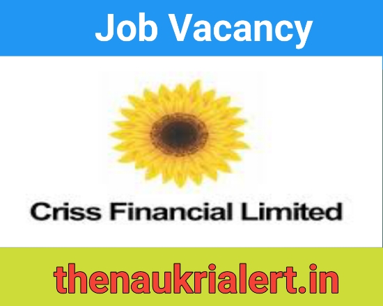 Criss Financial Job 2024 For Branch Credit Manager / Cluster Credit Head