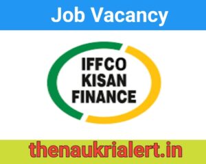 IFFCO Kisan Finance Vacancy For Credit Managers | Finance Job Recruitment 2024