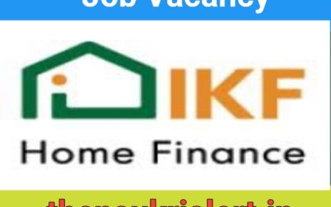 IKF Home Finance Job For Branch Managers / Branch Credit Manager / Sales executives
