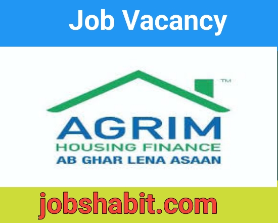 Agrim Housing Finance Jobs For Area Business Head / Dy BM / BSM / RM / RO | Finance Job Vacancy 2024